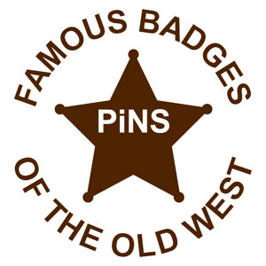 Famous Badges of the Old West Pins